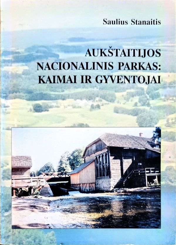 Aukštaitijos nacionalinis parkas: kaimai ir gyventojai