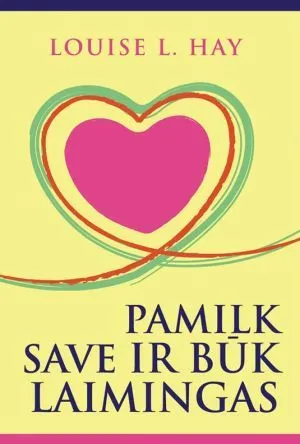 Pamilk save ir būk laimingas