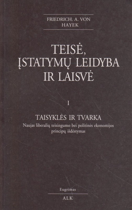 Teisė, įstatymų leidyba ir laisvė I