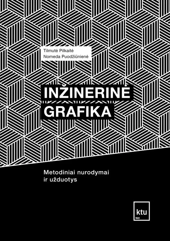 Inžinerinė grafika. Metodiniai nurodymai ir užduotys