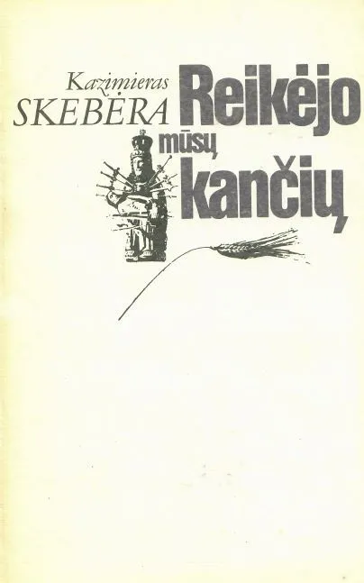 Reikėjo mūsų kančių