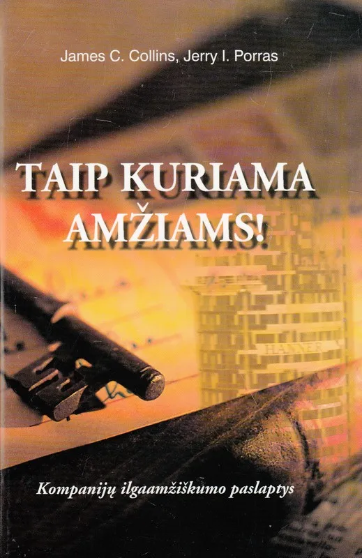 Taip kuriama amžiams