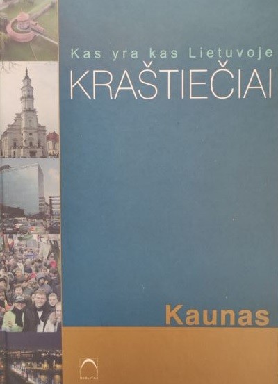 Kas yra kas Lietuvoje. Kraštiečiai. Kaunas