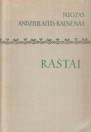 Raštai. Juozas Andziulaitis-Kalnėnas