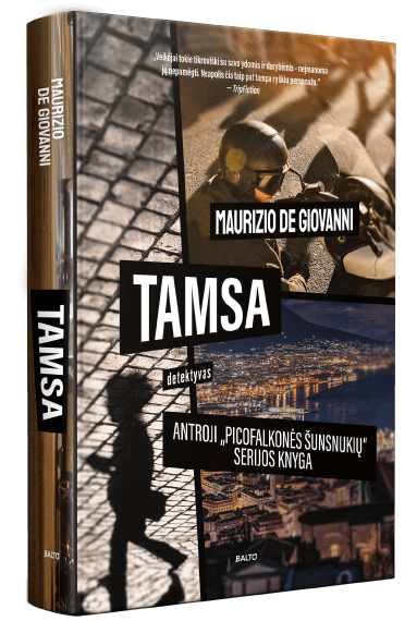 TAMSA. Antroji „Picofalkonės šunsnukių“ knyga. Marga detektyvų komanda susiduria su naujais išbandymais paslaptimis knibždančiame Neapolyje