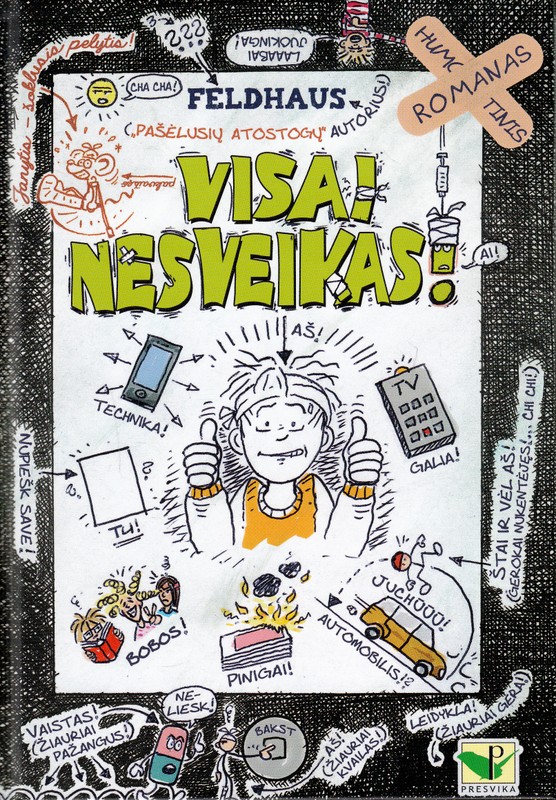 Visai nesveikas!