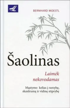 Šaolinas. Laimėk nekovodamas