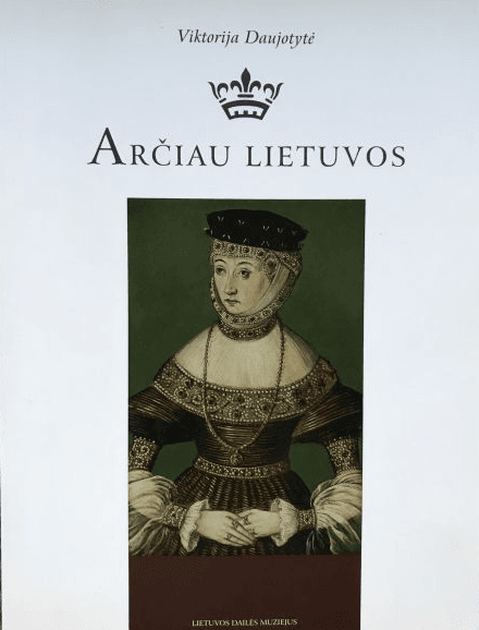 Arčiau Lietuvos. Filologinė Barboros Radvilaitės studija