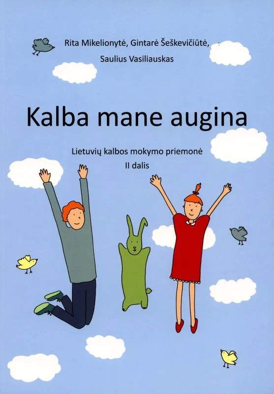 Kalba mane augina. Lietuvių kalbos mokymo priemonė. II dalis