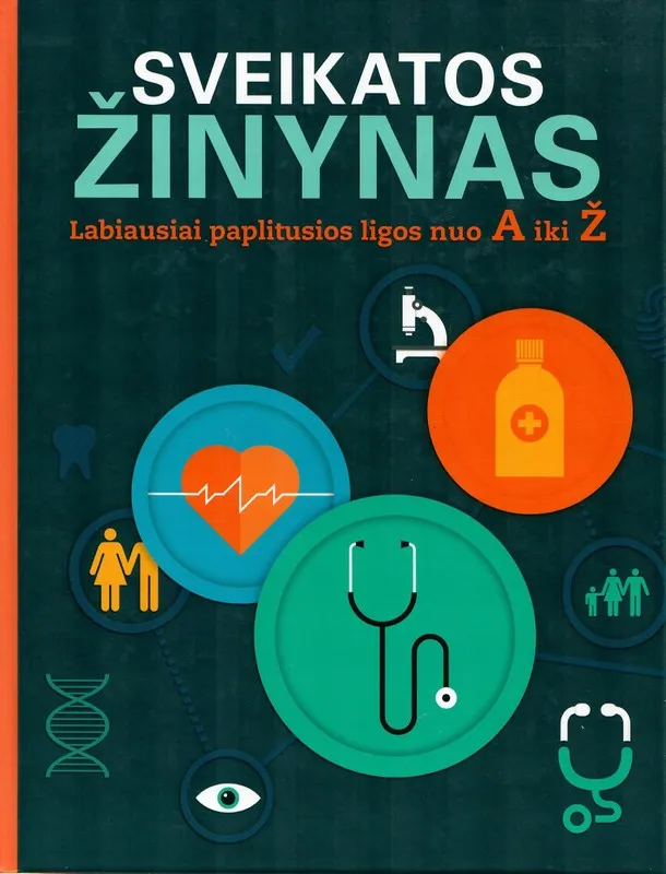 Sveikatos žinynas. Labiausiai paplitusios ligos nuo A iki Ž