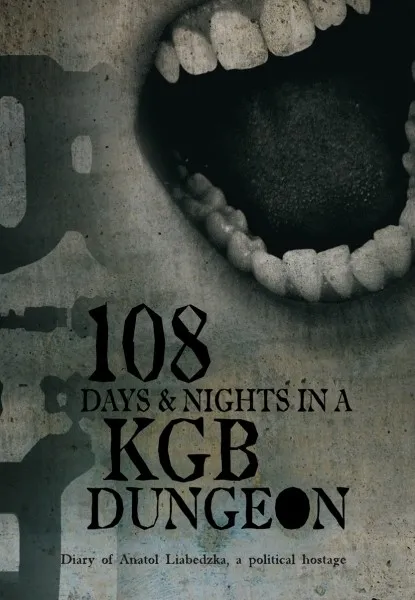 108 days & nights in a KGB dungeon