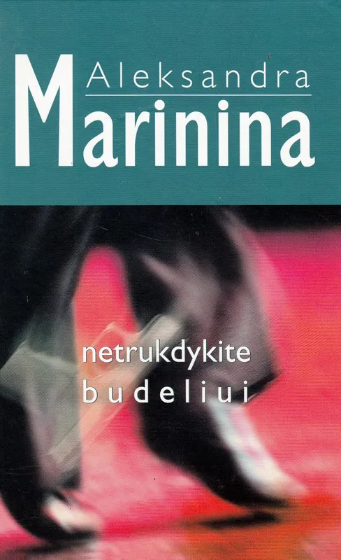 Netrukdykite budeliui