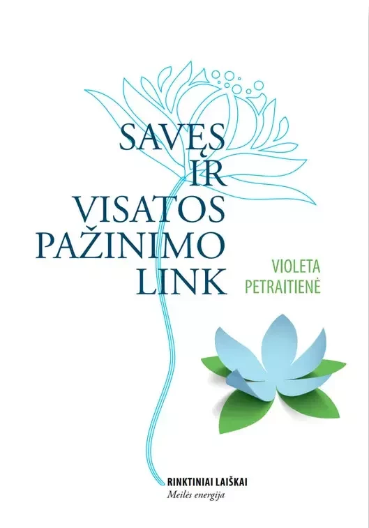 Savęs ir visatos pažinimo link. Meilės energija