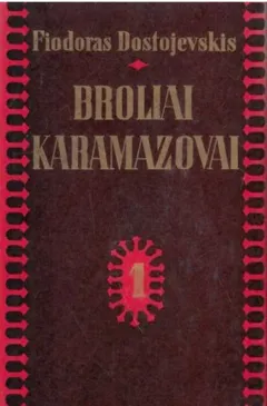 Broliai Karamazovai (I ir II tomai)