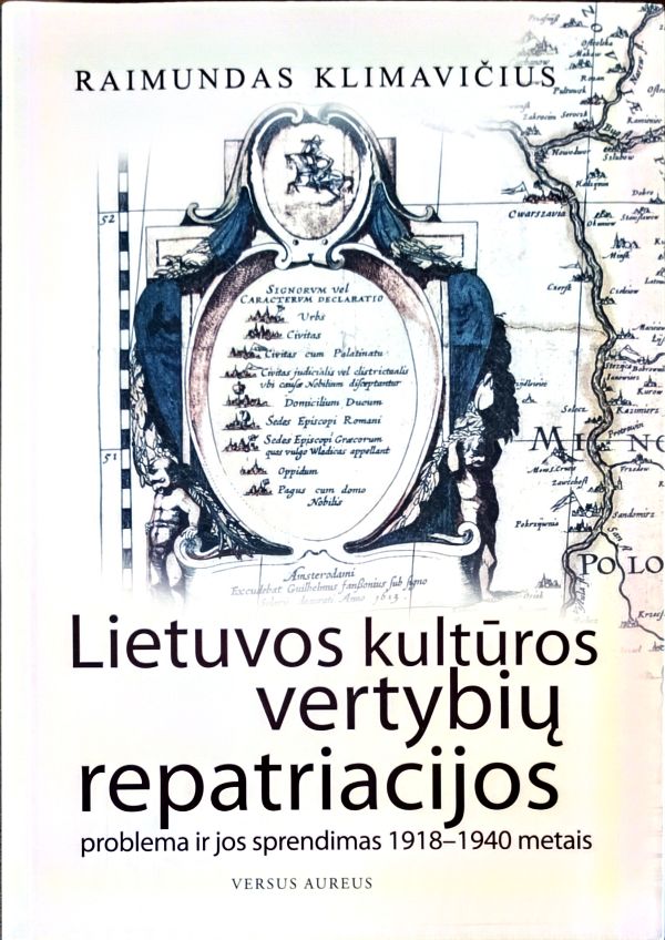 Lietuvos kultūros vertybių repatriacijos problema ir jos sprendimas 1918-1940 m.