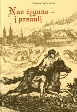 Nuo žygūno – į pasaulį