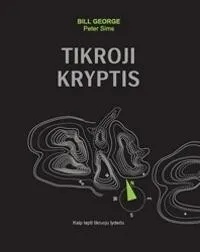 Tikroji kryptis. Kaip tapti tikruoju lyderiu