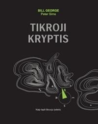 Tikroji kryptis. Kaip tapti tikruoju lyderiu