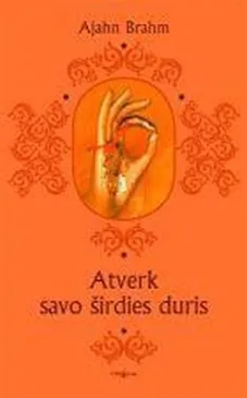 Atverk savo širdies duris