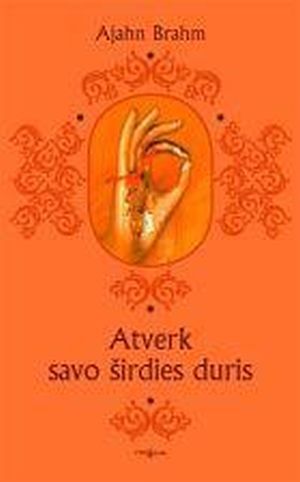 Atverk savo širdies duris