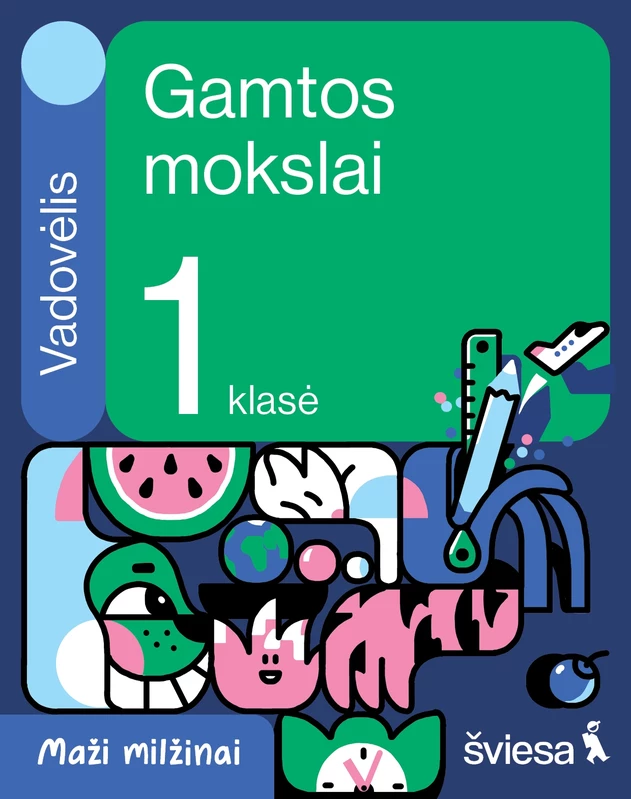 Gamtos mokslai. Vadovėlis 1 klasei. Serija Maži milžinai
