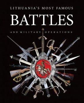 The most famous battles and military operations of Lithuania
