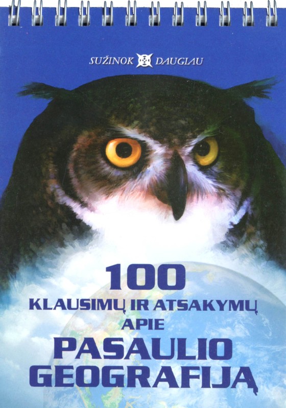 100 klausimų ir atsakymų apie pasaulio geografiją
