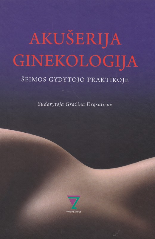 Akušerija Ginekologija. Šeimos gydytojo praktikoje