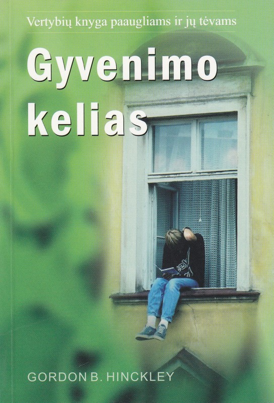 Gyvenimo kelias. Vertybių knyga paaugliams ir jų tėvams