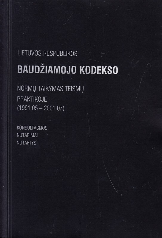 Lietuvos Respublikos baudžiamojo kodekso normų taikymas teismų praktikoje