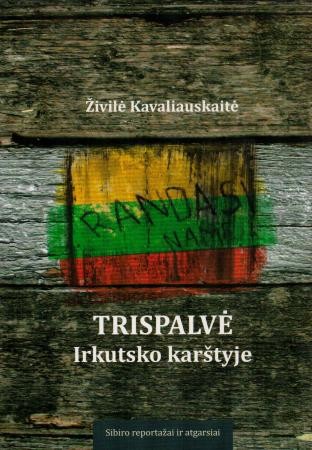 Trispalvė Irkutsko karštyje