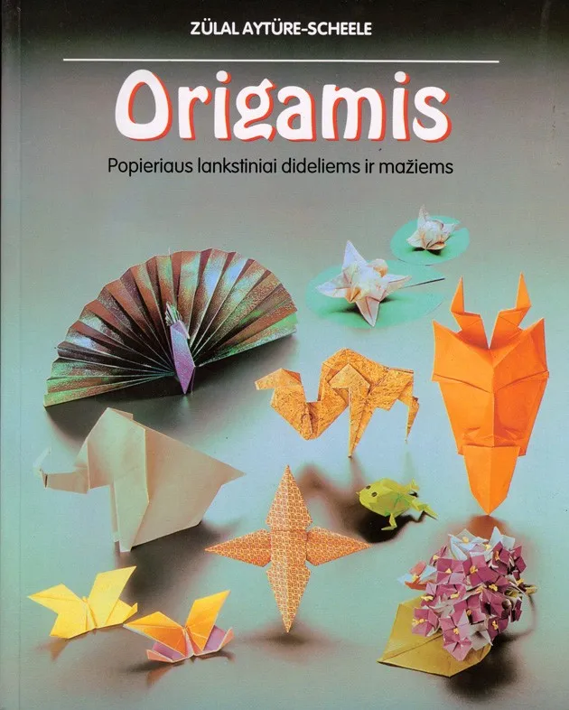 Origamis. Popieriaus lankstiniai dideliems ir mažiems