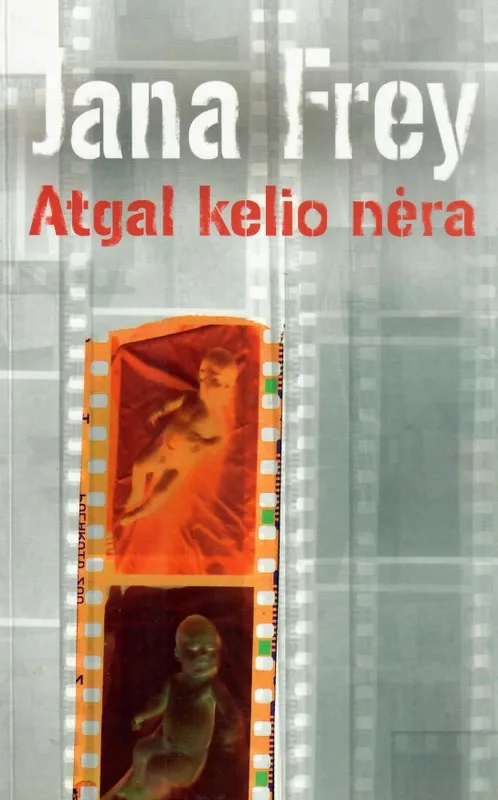 Atgal kelio nėra