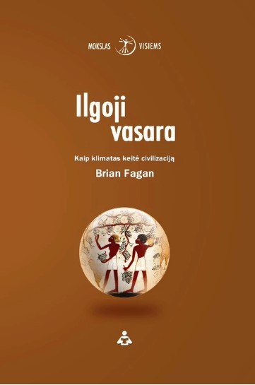 Ilgoji vasara. Kaip klimatas keitė civilizaciją