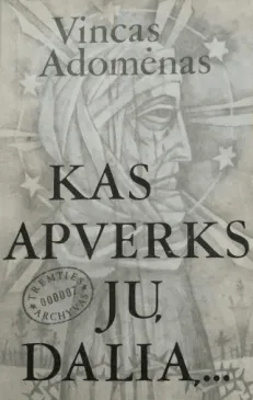 Kas apverks jų dalią...