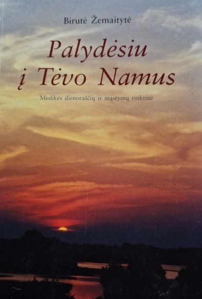 Palydėsiu į Tėvo Namus. Medikės dienoraščių ir mąstymų rinktinė