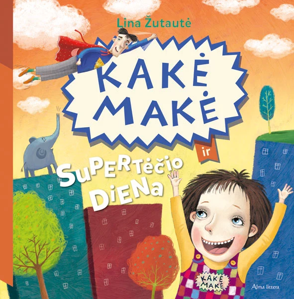 Kakė Makė ir supertėčio diena