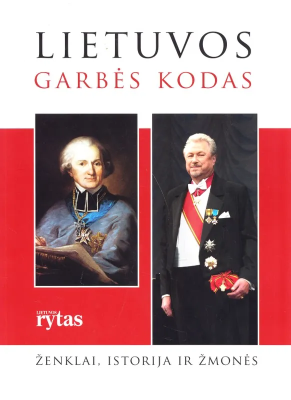 Lietuvos garbės kodas. Ženklai, istorija ir žmonės