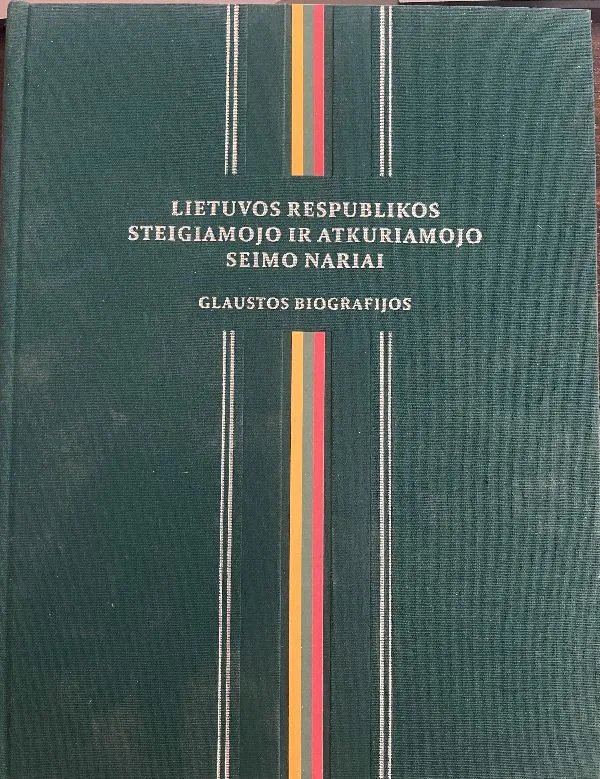 Lietuvos Respublikos steigiamojo ir atkuriamojo Seimo nariai. Glaustos biografij