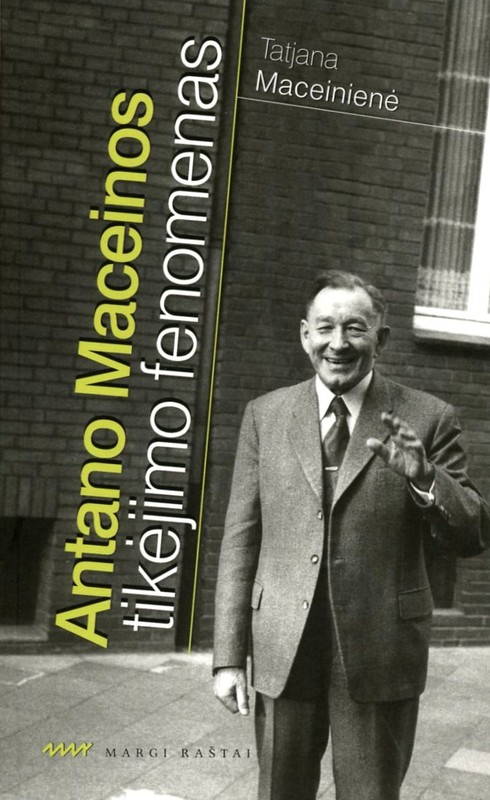Antano Maceinos tikėjimo fenomenas