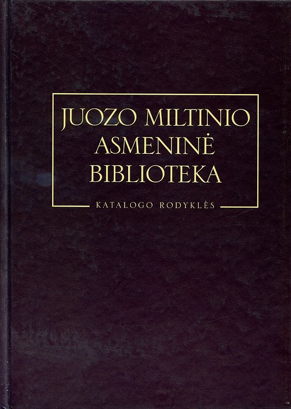 Juozo Miltinio asmeninė biblioteka: katalogas