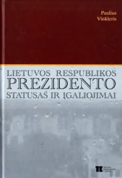 Lietuvos Respublikos prezidento statusas ir įgaliojimai