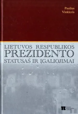 Lietuvos Respublikos prezidento statusas ir įgaliojimai