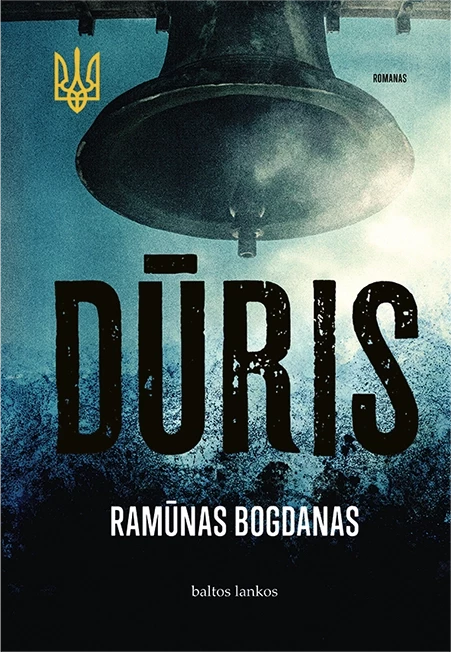 Dūris. Ukrainos tridantis III