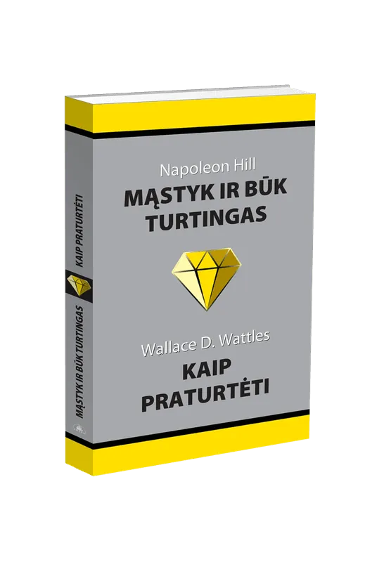 Mąstyk ir būk turtingas. Kaip praturtėti