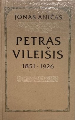 Petras Vileišis, 1851–1926. Gyvenimo ir veiklos bruožai