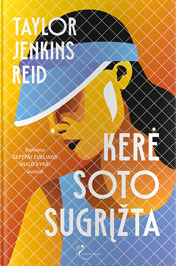 Kerė Soto sugrįžta. „New York Times“ bestselerio „Septyni Evelinos Hugo vyrai“ autorės romanas