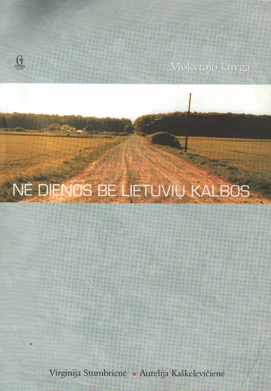 Nė dienos be lietuvių kalbos. Mokytojo knyga