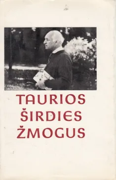 Taurios širdies žmogus