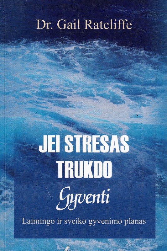 Jei stresas trukdo gyventi